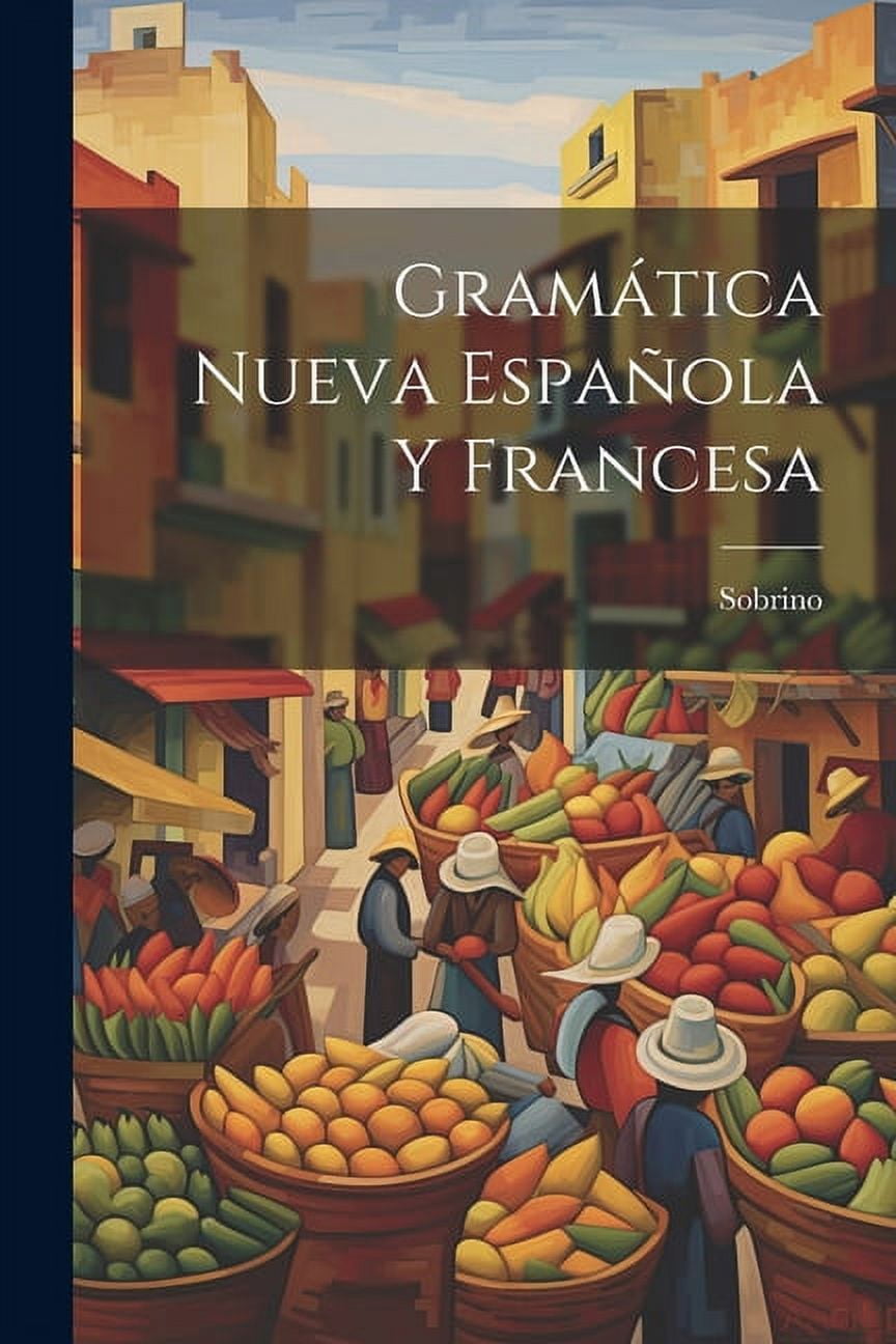 Gramática Nueva Española Y Francesa (Paperback) - Walmart.com