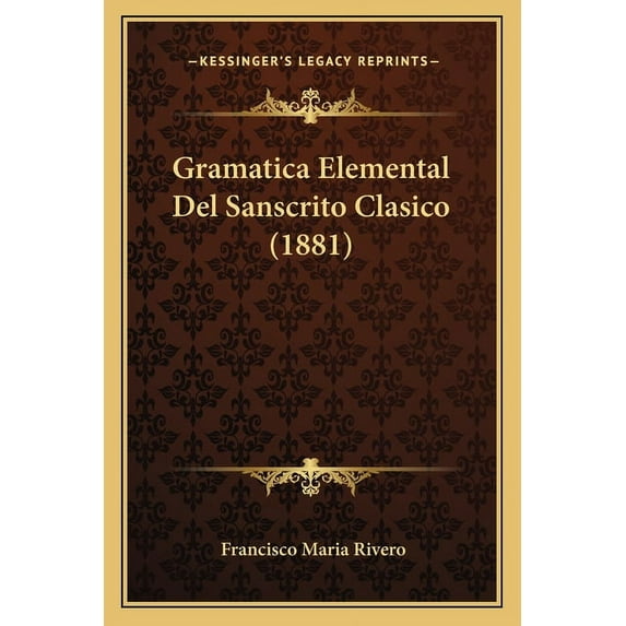 Gramatica Elemental del Sanscrito Clasico (1881)
