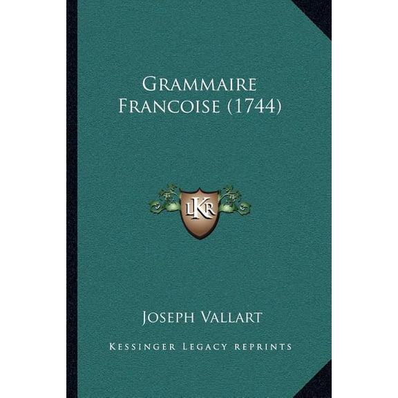 Grammaire Francoise (1744) (Paperback)