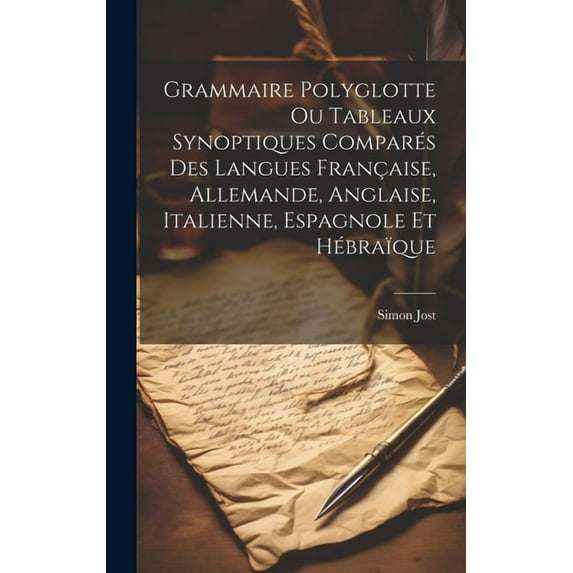 Grammaire Polyglotte Ou Tableaux Synoptiques Comparés Des Langues Française, Allemande, Anglaise, Italienne, Espagnole Et Hébraïque (Hardcover)