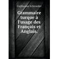 thumbnail image 1 of Grammaire Turque À l'Usage Des Français Et Anglais (Paperback), 1 of 1