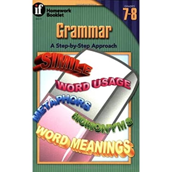 Pre-Owned Grammar, a Step-By-Step Approach Homework Booklet, Grades 7 to 8: A Step-By-Step Approach (Paperback) 0880124857 9780880124850