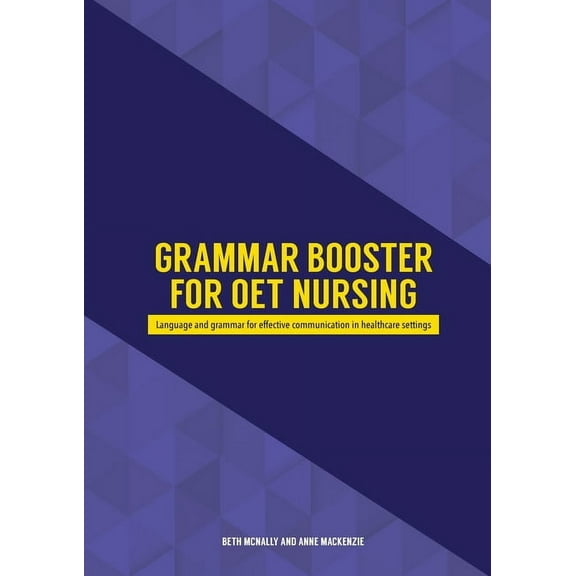Grammar Booster for OET Nursing: Language and grammar for effective communication in healthcare settings (Paperback)