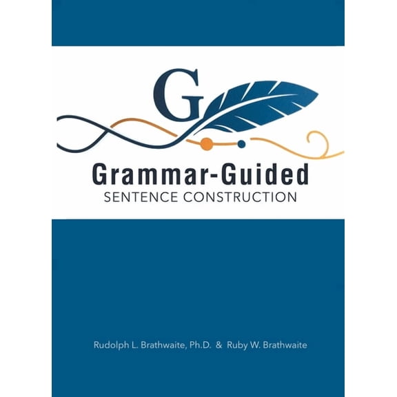 Grammar-Guided Sentence Construction, (Hardcover)