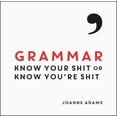 thumbnail image 1 of Pre-Owned Grammar: Know Your Shit or Know You're Shit Paperback, 1 of 1
