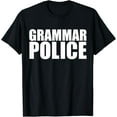thumbnail image 1 of Grammar Police grammar nazi correcting grammar gift present T-Shirt, 1 of 4