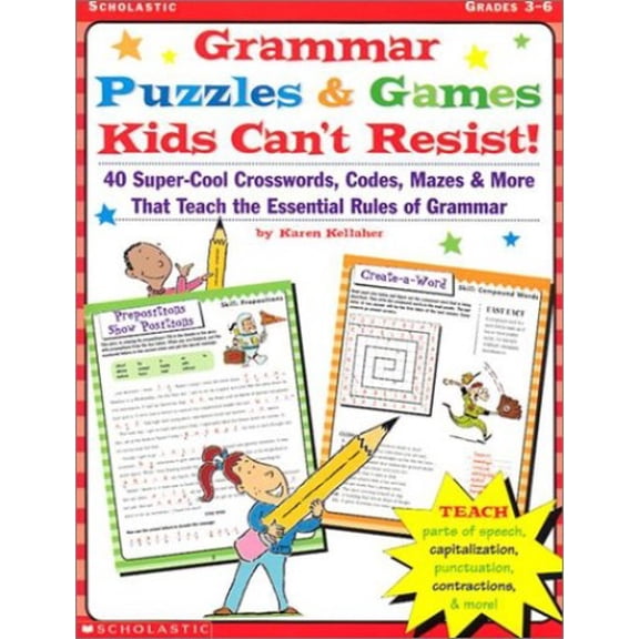Pre-Owned Grammar Puzzles & Games Kids Can't Resist : 40-Super-Cool Crosswords, Codes, Mazes & More That Teach the Essential Rules of Grammar, 9780439077569, 0439077567, Paperback,