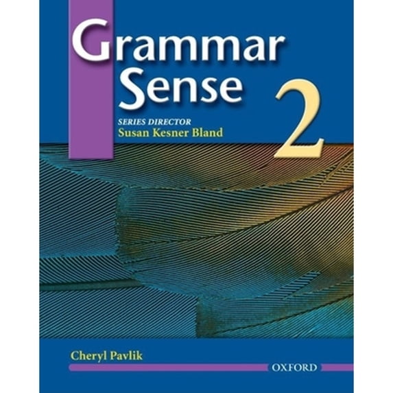 Grammar Sense 2 (Paperback) by Cheryl Pavlik, Susan Kesner Bland