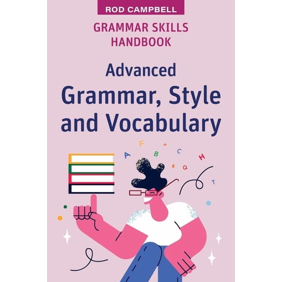High School Success Grammar Skills Handbook: Advanced Grammar, Style and Vocabulary, (Paperback)