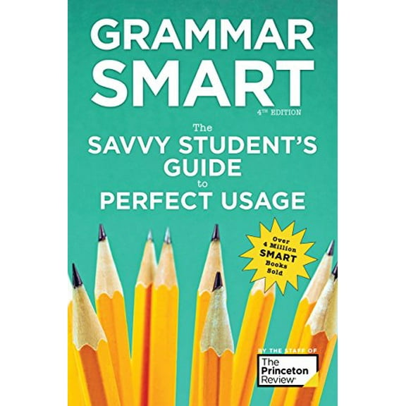 Pre-Owned Grammar Smart, 4th Edition: The Savvy Student's Guide to Perfect Usage (Paperback) 1524710563 9781524710569