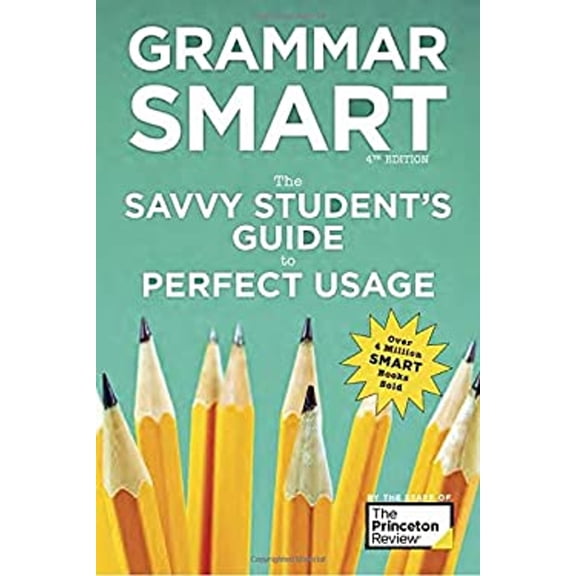 Pre-Owned Grammar Smart, 4th Edition: The Savvy Student's Guide to Perfect Usage (Paperback) 1524710563 9781524710569