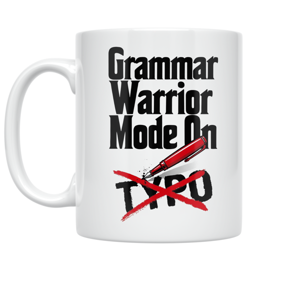 Grammar Warrior Mode On - Editor Pride - 11 oz Ceramic Coffee Mug