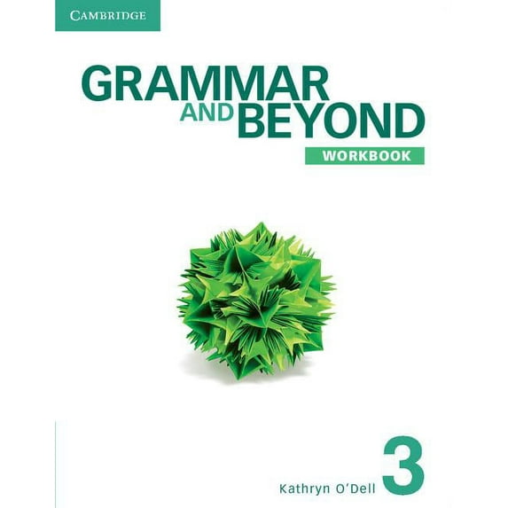 Grammar and Beyond Level 3 Workbook Paperback 1107601975 9781107601970 Kathryn ODell, Phyllis Lim