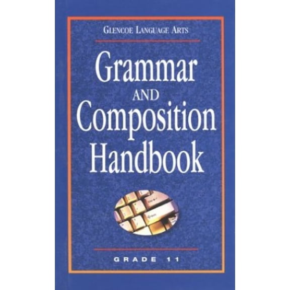 Pre-Owned Grammar and Composition Handbook Grade 11 (Hardcover) 0078251184 9780078251184