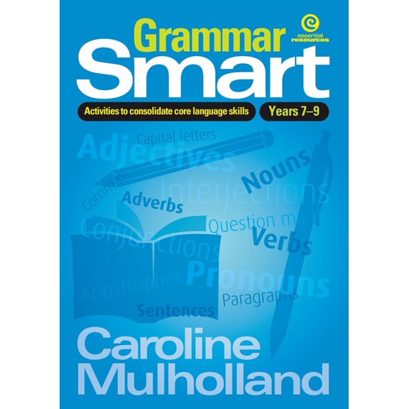 Grammar and Comprehension Smart Series: Grammar Smart for Years 7-9: Activities to consolidate core language skills, Book 2, (Paperback)