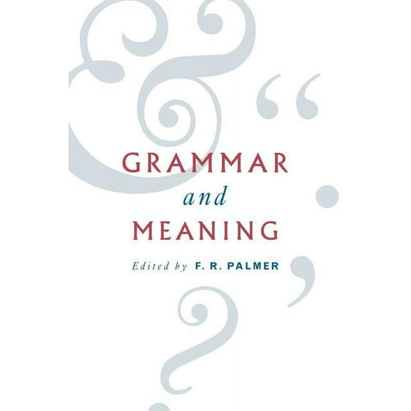 Grammar and Meaning: Essays in Honour of Sir John Lyons, (Paperback)