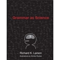 thumbnail image 1 of Grammar as Science, (Paperback), 1 of 1