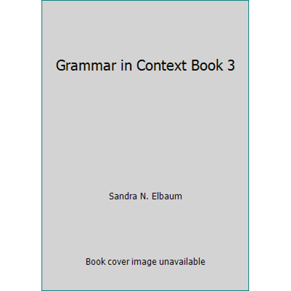Pre-Owned Grammar in Context Book 3 (Paperback) 0838466516 9780838466513