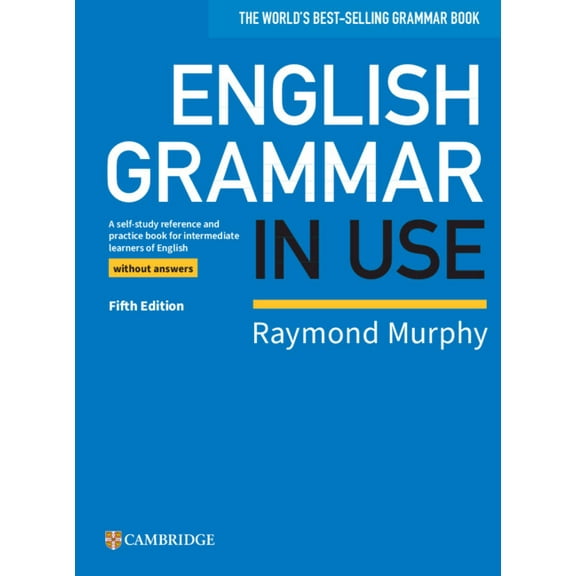 Grammar in Use English Grammar in Use Book Without Answers: A Self-Study Reference and Practice Book for Intermediate Learners of Engli, (Paperback)
