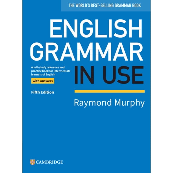 Grammar in Use English Grammar in Use Book with Answers: A Self-Study Reference and Practice Book for Intermediate Learners of English, (Paperback)
