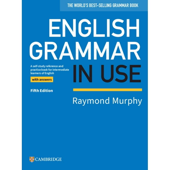 Grammar in Use English Grammar in Use Book with Answers: A Self-Study Reference and Practice Book for Intermediate Learners of English, (Paperback)