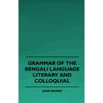 thumbnail image 1 of Grammar of the Bengali Language, Literary and Colloquial, (Paperback), 1 of 1