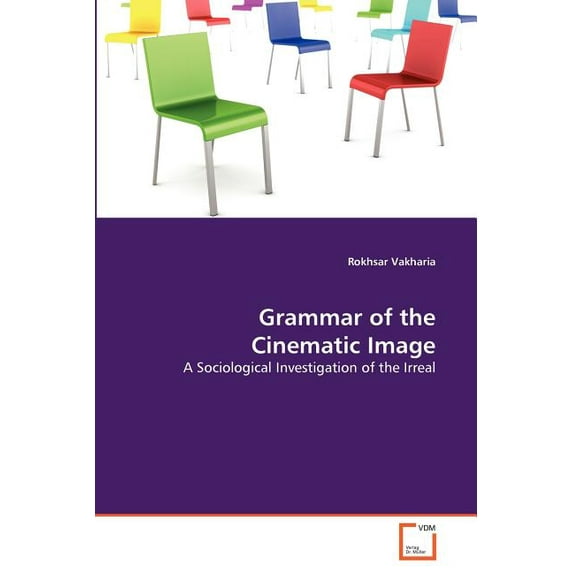 Grammar of the Cinematic Image (Paperback)