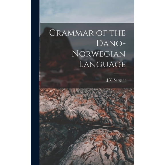 Grammar of the Dano-Norwegian Language, (Hardcover)