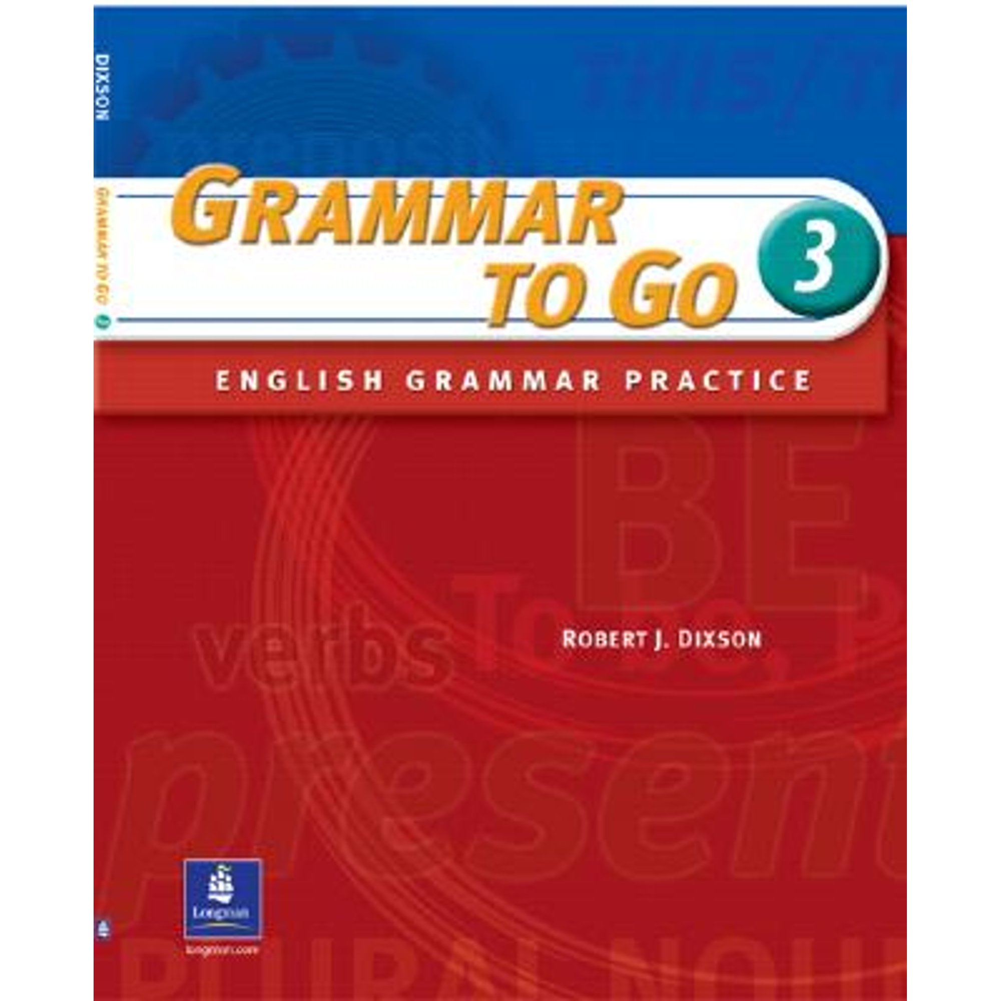Pre-Owned Grammar to Go 3: English Practice (Paperback 9780131182851) by Robert Dixson