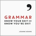 thumbnail image 1 of Grammar : Know Your Shit or Know You're Shit (Hardcover), 1 of 1