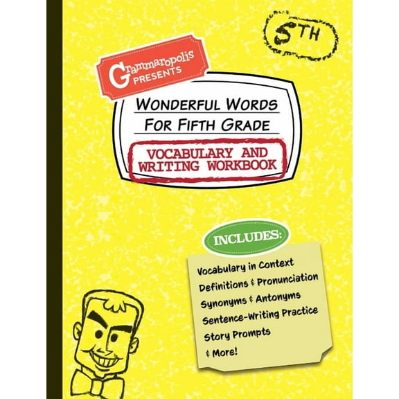 Grammaropolis Vocabulary Workbooks Wonderful Words for Fifth Grade Vocabulary and Writing Workbook: Definitions, Usage in Context, Fun Story Prompts, &, (Paperback)