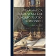 thumbnail image 1 of Grammatica Elementara del Lungatg Rhäto-romonsch: Per Diever Dils Scolars en Classas Superiuras Dell (Hardcover), 1 of 1