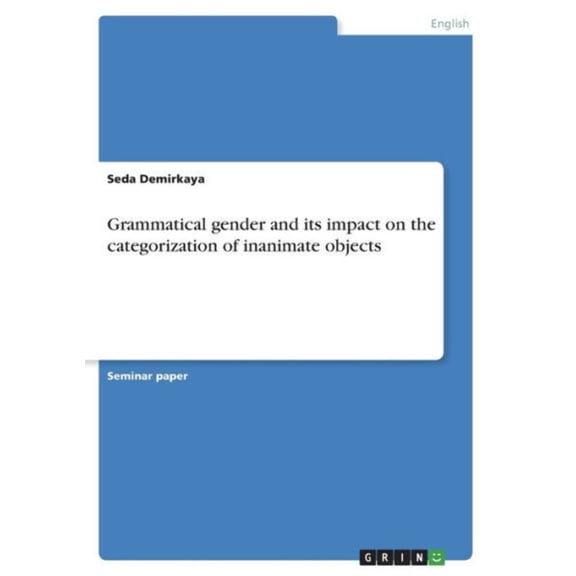 Grammatical Gender And Its Impact On The Categorization Of Inanimate Objects