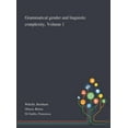 thumbnail image 1 of Grammatical Gender and Linguistic Complexity, Volume 1 (Hardcover), 1 of 1