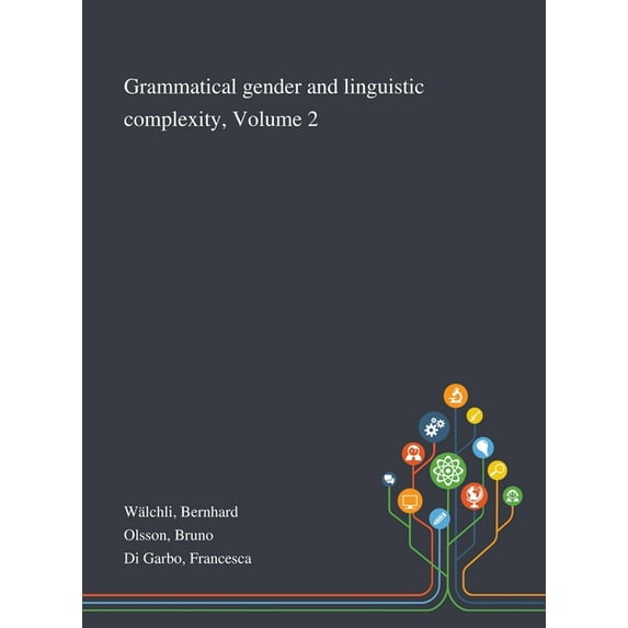 Grammatical Gender and Linguistic Complexity, Volume 2 (Hardcover)
