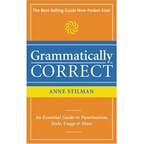 Pre-Owned Grammatically Correct: The Writer's Essential Guide to Punctuation, Spelling, Style, Usage and Grammar (Paperback) 1582973318 9781582973319