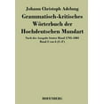 thumbnail image 1 of Grammatisch-kritisches Wörterbuch der Hochdeutschen Mundart : Nach der Ausgabe letzter Hand 1793-1801 Band 2 von 6 C-F (Paperback), 1 of 1