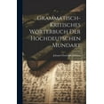 thumbnail image 1 of Grammatisch-kritisches Wörterbuch der hochdeutschen Mundart (Paperback), 1 of 1