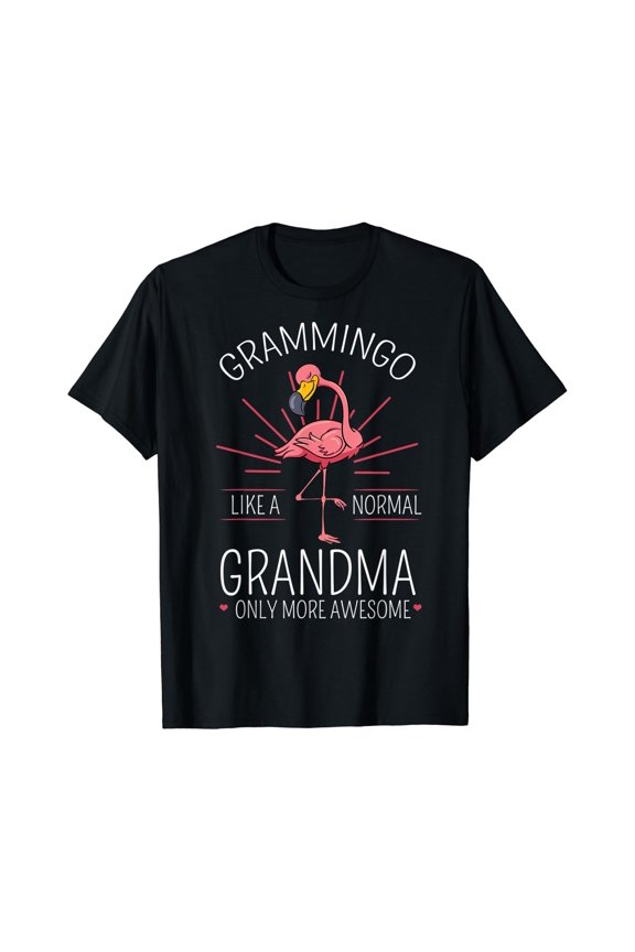 Grammingo Like A Normal Grandma Only More Awesome Mom Gift T-Shirt