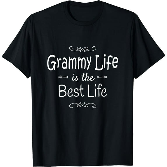 Grammy Life Is The Best Life Print for Grammy Grandma Gifts T-Shirt