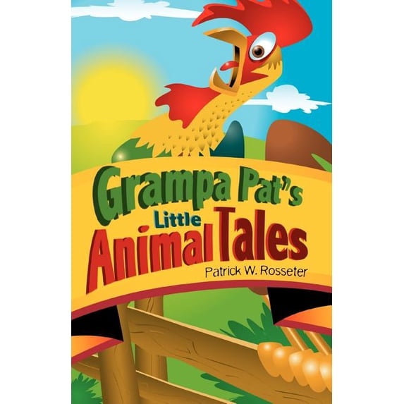 Grampa Pat's Little Animal Tales, (Paperback)