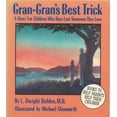 thumbnail image 1 of Pre-Owned Gran-Gran's Best Trick: A Story for Children Who Have Lost Someone They Love, 9780945354161, 0945354169, Paperback,, 1 of 1