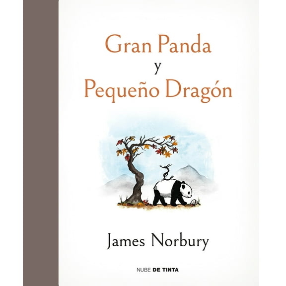 Gran Panda Y Pequeo Dragn / Big Panda and Tiny Dragon, (Hardcover)