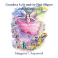 thumbnail image 1 of Gran Ruth and the pink slipper and other stories, (Paperback), 1 of 1