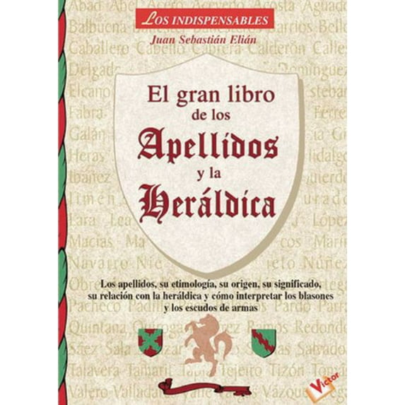 Pre-Owned Gran libro de los apellidos y la heraldica/ The Great Book of Last Names and Heraldry (los indispensables) (Spanish Edition) (Paperback) 8479275499 9788479275495