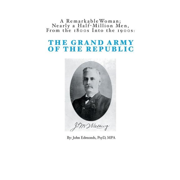 Grand Army of the Republic (Paperback) by John G Edmonds