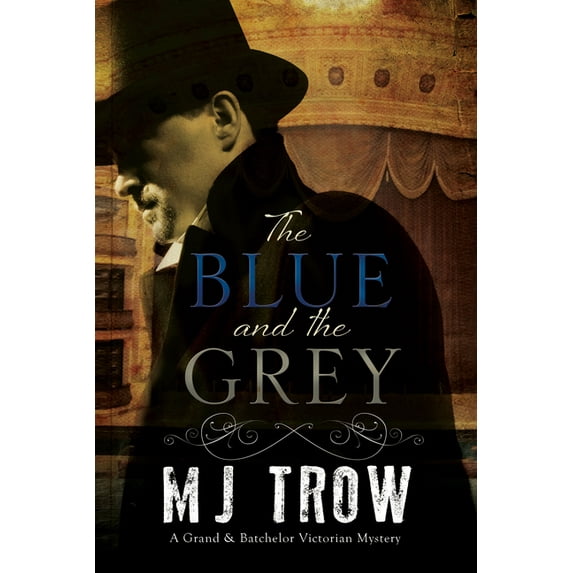 Grand & Batchelor Victorian Mystery The Blue and the Grey, Book 1, (Paperback)