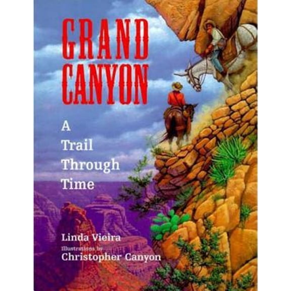 Pre-Owned Grand Canyon: A Trail Through Time (Paperback) by Linda Vieira