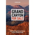 thumbnail image 1 of Pre-Owned Grand Canyon for Sale: Public Lands Versus Private Interests in the Era of Climate Change (Hardcover) 0520291476 9780520291478, 1 of 1