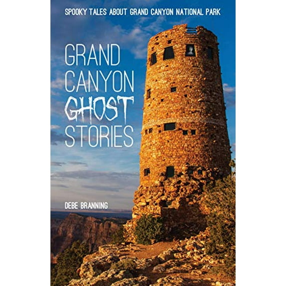 Pre-Owned Grand Canyon Ghost Stories: Spooky Tales About Grand Canyon National Park (Paperback) 1606390325 9781606390320